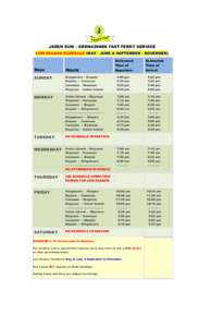 JADEN SUN – GRENADINES FAST FERRY SERVICE LOW SEASON SCHEDULE (MAY - JUNE & SEPTEMBER - NOVEMBER) Estimated Time of Departure