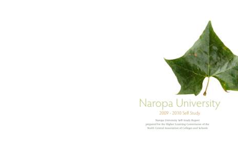 Naropa University[removed]Self Study Naropa University Self-Study Report prepared for the Higher Learning Commission of the North Central Association of Colleges and Schools