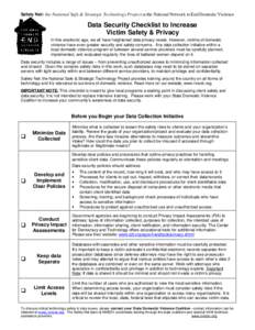 Safety Net: the National Safe & Strategic Technology Project at the National Network to End Domestic Violence  Data Security Checklist to Increase Victim Safety & Privacy In this electronic age, we all have heightened da