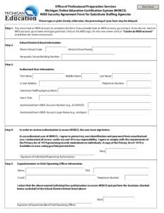 Office of Professional Preparation Services Michigan Online Education Certification System (MOECS) MEIS Security Agreement Form for Substitute Staffing Agencies Print Form