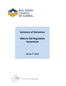 Summary of Outcomes: Alberta Self Regulation Symposium March 7th, 2012