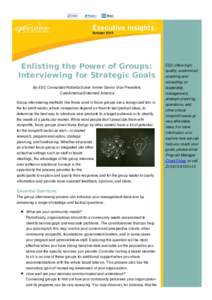 Enlisting the Power of Groups: Interviewing for Strategic Goals By ESC Consultant Roberta Suber, former Senior Vice President, CareAmerica/Eldermed America Group interviewing methods like those used in focus groups are a