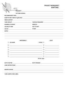 PROJECT	
  WORKSHEET	
    KNITTING	
   	
      PROJECT:	
  	
  