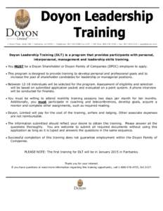 1 Doyon Place, Suite 300 ~ Fairbanks, AK 99701 ~ Telephone: [removed]Ext 2127 ~ Toll Free: [removed] ~ Fax: [removed] ~ [removed]  Doyon Leadership Training (DLT) is a program that provides participants w