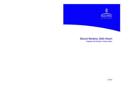 and available from:  Secure Borders, Safe Havens: Integration with Diversity in Modern Britain Published by The Stationery Office Limited