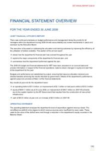 DET ANNUAL REPORT[removed]FINANCIAL STATEMENT OVERVIEW FOR THE YEAR ENDED 30 JUNE 2009 CHIEF FINANCIAL OFFICER’S REPORT There was continued emphasis on budget performance and management being the priority for all