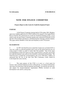For Information  FCRI[removed]NOTE FOR FINANCE COMMITTEE Progress Report on the Centre for Youth Development Project