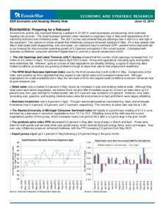 ESR Economic and Housing Weekly Note  June 13, 2014 Economics: Preparing for a Rebound As economic activity has improved following a setback in Q1 2014, small businesses are becoming more optimistic