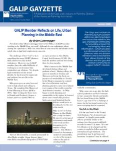 SummerGALIP Member Reflects on Life, Urban Planning in the Middle East By Brian Lutenegger Newsletter editor Brian Lutenegger interviewed Mike, a GALIP member