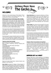 Orpheus Music News  The Gecko WELCOME! Welcome to the second issue of The Gecko! There is lots more news on the Orpheus Music front - the