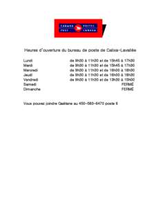 Heures d’ouverture du bureau de poste de Calixa-Lavallée Lundi Mardi Mercredi Jeudi Vendredi