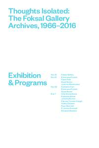 Thoughts Isolated: The Foksal Gallery Archives, 1966–2016 Exhibition & Programs