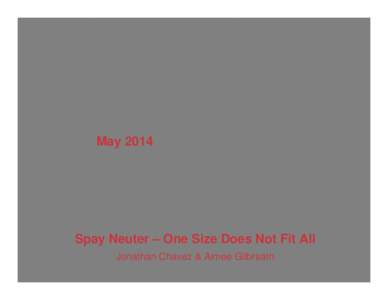 Spay Neuter -  One Size Does Not Fit All