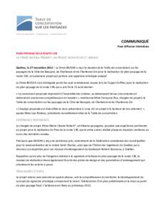 COMMUNIQUÉ Pour diffusion immédiate PLAN PAYSAGE DE LA ROUTE 138 LA FIRME IBI/DAA PROMET UN PROJET NOVATEUR ET UNIQUE Québec, le 27 novembre 2012 – La firme IBI/DAA a reçu le mandat de la Table de concertation sur 