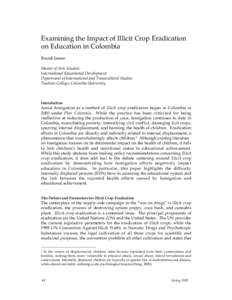 Examining the Impact of Illicit Crop Eradication on Education in Colombia Brandi James Master of Arts Student International Educational Development Department of International and Transcultural Studies