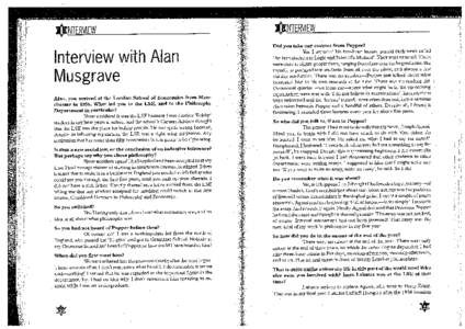 Interview with Alan Musgrave Alan, you arrived at the London School of Economics from Manchester inWhat led you to the LSE, and to the Philosophy Department in particular? Sheer accident! It was the LSE because I 