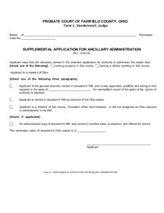 Print Form  PROBATE COURT OF FAIRFIELD COUNTY, OHIO Terre L. Vandervoort, Judge  Estate of:_______________________________________________________________________,