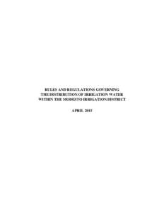 RULES AND REGULATIONS GOVERNING THE DISTRIBUTION OF IRRIGATION WATER WITHIN THE MODESTO IRRIGATION DISTRICT APRIL 2015  RULES AND REGULATIONS GOVERNING