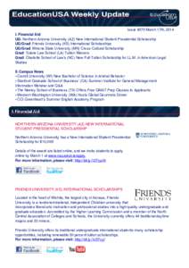 Issue #370 March 17th, 2014 I. Financial Aid UG: Northern Arizona University (AZ) New International Student Presidential Scholarship UG/Grad: Friends University (KS) International Scholarships UG/Grad: Winona State Unive