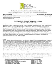 The Noyes Museum of Art of The Richard Stockton College of New Jersey Shop: 5 S. Second Street, NJ 08037 • [removed] • www.noyesmuseum.org/hammonton.html PRESS RELEASE Media Contact: Nicole Ellis, Visual Communica