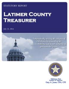 STATUTORY REPORT  Latimer County Treasurer July 31, 2014