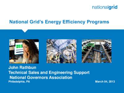 National Grid’s Energy Efficiency Programs  Place your chosen image here. The four corners must just cover the arrow tips.