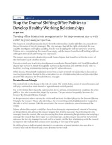 ARTICLE  Stop the Drama! Shifting Office Politics to Develop Healthy Working Relationships 27 April 2010