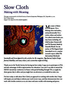 Slow Cloth Making with Meaning This paper was presented at the Textile Society of America Symposium, Washington, D.C., September 22, 2012. Text © Elaine Lipson Images © the respective artists and photographers