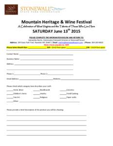 Mountain Heritage & Wine Festival A Celebration of West Virginia and the Talents of Those Who Live Here SATURDAY June 13th 2015 PLEASE COMPLETE THE INFORMATION BELOW AND RETURN TO: Samantha Norris, Community Outreach Dir