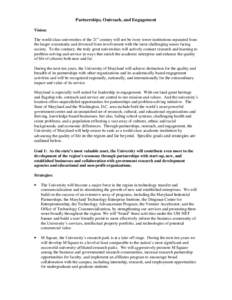 Partnerships, Outreach, and Engagement Vision: The world-class universities of the 21st century will not be ivory tower institutions separated from the larger community and divorced from involvement with the most challen