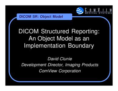 Computer file formats / Markup languages / Technical communication / DICOM / Health Level 7 / Clinical Document Architecture / Java / XML / Document Object Model / Computing / Medical informatics / Medical imaging