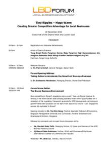 Tiny Ripples – Huge Wave: Creating Greater Competitive Advantage for Local Businesses 18 November 2010 Grand Hall of the Empire Hotel and Country Club  PROGRAM
