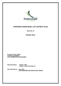 PROPOSED INVERCARGILL CITY DISTRICT PLAN Report No. 23 Smelter Zone  26 January 2015, 9.00am