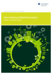 Nordic Innovation Report 2012:20 // octoberGreen Business Model Innovation Empirical and literature studies  Green Business Model Innovation