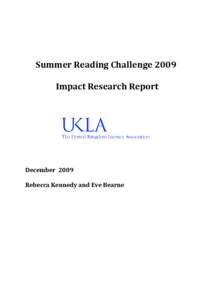 Summer Reading Challenge 2009 Impact Research Report December 2009 Rebecca Kennedy and Eve Bearne
