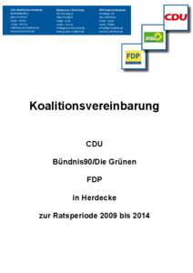 Koalitionsvereinbarung von CDU, Bündnis 90/Die Grünen und FDP Herdecke zur Ratsperiode 2010 bis[removed]Inhaltsverzeichnis  Koalitionsvereinbarung CDU Bündnis90/Die Grünen FDP