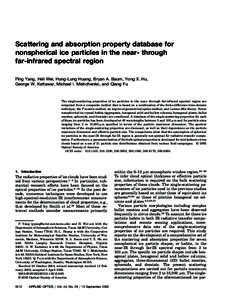 Scattering and absorption property database for nonspherical ice particles in the near- through far-infrared spectral region Ping Yang, Heli Wei, Hung-Lung Huang, Bryan A. Baum, Yong X. Hu, George W. Kattawar, Michael I.