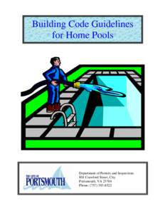 Building Code Guidelines for Home Pools Department of Permits and Inspections 801 Crawford Street, City Portsmouth, VA 23704