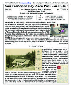 See newsletters in color at www.postcard.org — Our name reflects our location, not our only area of interest.  San Francisco Bay Area Post Card Club June 2012