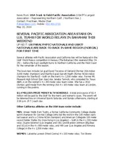 News from: USA Track & Field Pacific Association (USATF’s Largest Association – Representing Northern Calif. / Northern Nev.) Contact: Fred Baer, Media Chair [removed]; mobile: [removed]May 22, 2014
