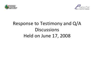 Response to Testimony and Q/A  Discussions Held on June 17, 2008 Do we have enough data in Point Thomson to  define a Full Field Plan of Development for both 