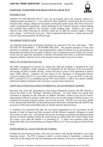 LIGHT RAIL TRANSIT ASSOCIATION Discussion Document No 020. August 2004 LIGHT RAIL : PASSENGERS NOW RELEGATED TO A REAR SEAT INTRODUCTION 