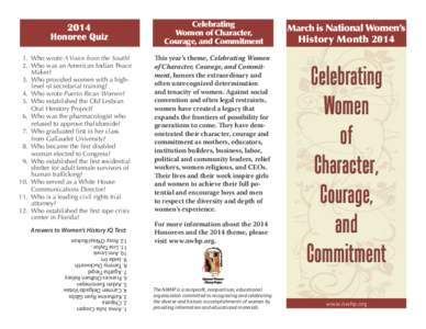 2014 Honoree Quiz 1. Who wrote A Voice from the South? 2. Who was an American Indian Peace Maker? 3. Who provided women with a highlevel of secretarial training?