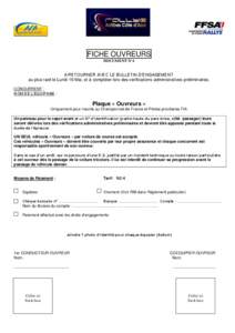 FICHE OUVREURS DOCUMENT N°4 A RETOURNER AVEC LE BULLETIN D’ENGAGEMENT au plus tard le Lundi 19 Mai, et à compléter lors des vérifications administratives préliminaires. CONCURRENT :