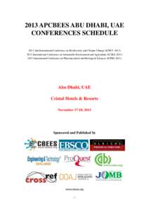 2013 APCBEES ABU DHABI, UAE CONFERENCES SCHEDULE 2013 2nd International Conference on Biodiversity and Climate Change (ICBCC[removed]International Conference on Sustainable Environment and Agriculture (ICSEA[removed]