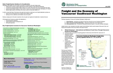State Freight System Solutions for Consideration Washington State shippers’ and truck carriers’ top priorities for investment in the state’s freight system: • Preserve the I-5 Corridor in Central Puget Sound and 