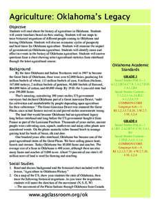 Agriculture: Oklahoma’s Legacy Objective Students will read about the history of agriculture in Oklahoma. Students will create timelines based on their reading. Students will use maps to trace historical migrations of 