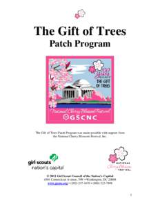 The Gift of Trees Patch Program The Gift of Trees Patch Program was made possible with support from the National Cherry Blossom Festival, Inc.