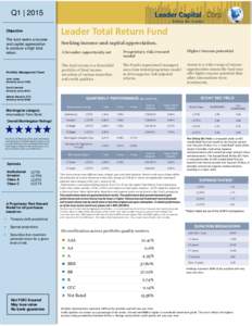 Q1 | 2015  Leader Total Return Fund Objective The fund seeks a income