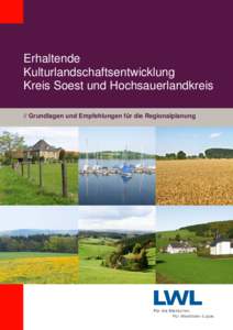 Kulturlandschaftlicher Fachbeitrag zum Regionalplan Regierungsbezirk Arnsberg, Kreis Soest und Hochsauerlandkreis